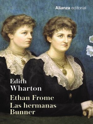 cover image of Ethan Frome. Las hermanas Bunner